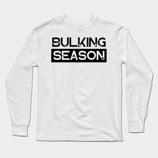 Bulking Season Long Sleeve T-Shirt by Ampzy